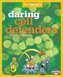 Daring Cell Defenders