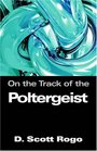 On the Track of the Poltergeist
