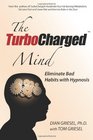 The TurboCharged Mind Eliminate Bad Habits with Hypnosis