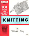 101 Ways to Improve Your Knitting