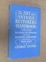 The Art And Antique Restorers' Handbook