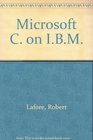 Microsoft C Programming for the IBM