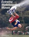 Extreme Wakeboarding Moves