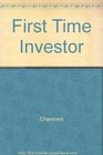 The First Time Investor: How to Start Safe, Invest Smart & Sleep Well!