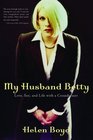 My Husband Betty Love Sex and Life with a Crossdresser