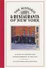 The Historic Shops and Restaurants of New York A Guide to CenturyOld Establishments in the City