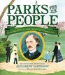 Parks for the People How Frederick Law Olmsted Designed America