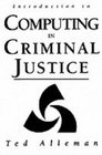 Introduction to Computing in Criminal Justice