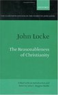 The Reasonableness of Christianity As Delivered in the Scriptures (Clarendon Edition of the Works of John Locke)