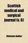 Scottish Medical and Surgical Journal