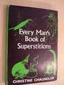 Every man's book of superstitions