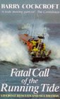 Fatal Call of the Running Tide Lifeboat Rescues and Disasters Dawn Fishermen and Sea Dramas