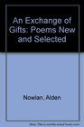 Exchange of Gifts Poems New and Selected