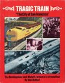 Tragic Train The City of San Francisco The Development and Historic Wreck of a Streamliner