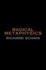 Radical Metaphysics
