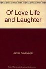 Of Love Life and Laughter