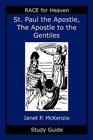 Saint Paul the Apostle The Story of the Apostle to the Gentiles Study Guide