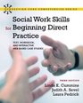 Social Work Skills for Beginning Direct Practice Text Workbook and Interactive Web Based Case Studies Plus MySocialWorkLab with eText  Access