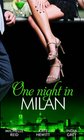 One Night in Milan The Italian's Future Bride / The Italian's Chosen Wife / The Italian's Captive Virgin