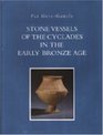 Stone Vessels of the Cyclades in the Early Bronze Age