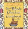 The Whole Chicken Cookbook More Than 200 Tantalizing Recipes for Serving Up E