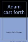 Adam cast forth