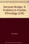The Keresan Bridge A Problem in Pueblo Ethnology