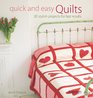 Quick and Easy Quilts 20 Stylish Projects for Fast Results