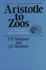 Aristotle to Zoos  A Philisophical Dictionary of Biology