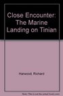 Close Encounter The Marine Landing on Tinian