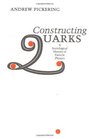 Constructing Quarks a Sociological Histo