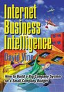 Internet Business Intelligence How to Build a Big Company System on a Small Company Budget