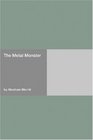 The Metal Monster