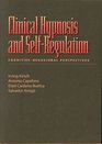 Clinical Hypnosis and SelfRegulation CognitiveBehavioral Perspectives