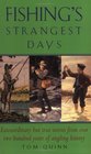 Fishing's Strangest Days Extraordinary But True Stories