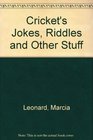 Cricket's Jokes Riddles and Other Stuff