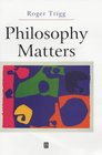Philosophy Matters An Introduction to Philosophy