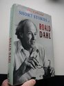 The collected short stories of Roald Dahl: An omnibus volume containing Kiss, kiss, Over to you, Switch bitch, Someone like you, and eight further tales of the unexpected