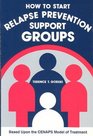 How to Start a Relapse Prevention Group