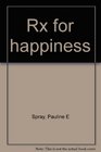 Rx for happiness