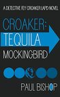 Croaker Tequila Mockingbird