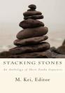Stacking Stones An Anthology of Short Tanka Sequences