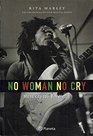 No Woman no Cry Minha Vida com Bob Marley