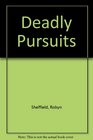 Deadly Pursuits