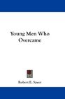 Young Men Who Overcame