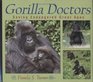 Gorilla DoctorsSaving Endangered Great Apes