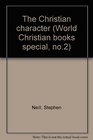 THE CHRISTIAN CHARACTER