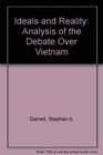 Ideals and Reality Analysis of the Debate Over Vietnam