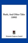 Ruth And Other Tales