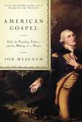 American Gospel  God the Founding Fathers and the Making of a Nation